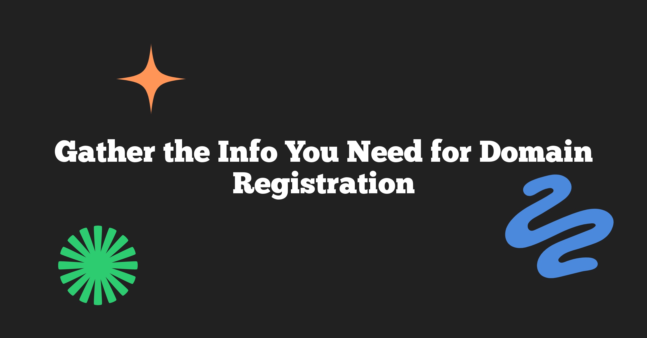 Domain Registration Checklist: What You Need
